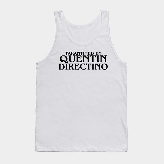 Tarantined by Quentin Directino v2 Tank Top by MisterNightmare